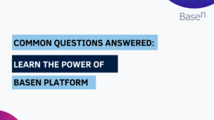 Common Questions Answered: Learn the Power of BaseN Platform